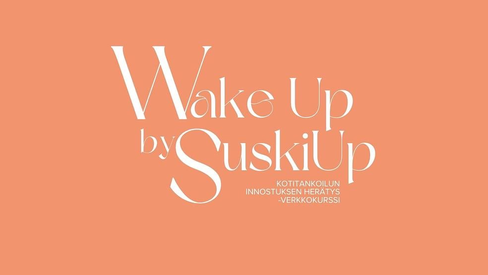 Wake Up - Kotitankoilun innostuksen herätys by SuskiUp Tmi